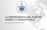 LA INDEPENDENCIA DEL AUDITOR TENERLA Y …cmas.siu.buap.mx/portal_pprd/work/sites/contaduria... · 2015-09-23 · El 15 de junio de 2010 el IMCP acordó la adopción de las NIA emitidas