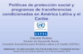 Políticas de protección social y programas de ... Claudia... · condicionadas en América Latina y el Caribe Claudia Robles ... Colombia Familias en Acción / Red Unidos 2001-