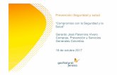 Prevención Seguridad y salud - gasnaturalfenosa.com.co · Generales Colombia. 18 de octubre 2017. ... Enfocamos nuestros esfuerzos en mantener un ambiente de trabajo sano y seguro,