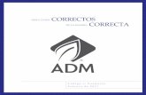 CORRECTOS - assets.adm.com · Carta de nuestro director ejecutivo Queridos colegas de ADM: Como una de las empresas agrícolas más grandes del mundo, ADM atiende un objetivo vital
