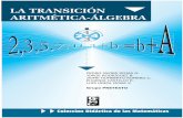 LA TRANSICIÓN ARITMÉTICA-ÁLGEBRAmaestriaeducacion.udistrital.edu.co:8080/documents/117925/3474081/... · la transiciÓn aritmÉtica-Álgebra pedro javier rojas g. jorge rodrÍguez
