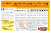 Boletín de la Oficina de Gestión y Desarrollo Empresarial · y prueba de ello es la crea-ción de la Red de Emprendi-miento Universitario (Reúne), que en Bogotá con-grega a más