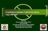 Confidencialidad Administrativa Ley HIPAA · Universidad de Puerto Rico. Curso Introductorio a la Práctica de la Gerontología en Centros de Cuidado de Larga ... en la historia de