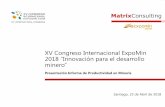 XV Congreso Internacional ExpoMin 2018 “Innovación …congreso.expomin.cl/descargas/presentaciones/7_Procesamiento_mier... · Presentación Informe de Productividad en Minería