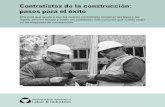 Contratistas de la construcción: pasos para el éxito · pasos para el éxito Una guía que ayuda a que los nuevos contratistas conozcan las leyes y las ... (No necesita tener registro