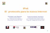 IPv6 El protocolo para la nueva Internet · • Internet2 desde sus inicios ha funcionado con IPv4 sin embargo, la tendencia mundiales la migación a IPv6 desde el Backbonehasta los
