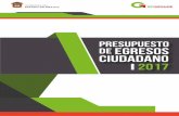 Presupuesto Egresos de Ciudadano 2017 - Iniciotransparenciafiscal.edomex.gob.mx/.../Presupuesto-Ciudadano-2017.… · Presupuesto Egresos Ciudadano 2017 de El presupuesto ciudadano