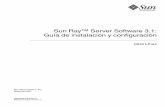 Sun Ray™ Server Software 3.1: Guía de instalación y ... · Referencia 819-3394-10 Septiembre 2005, Revisión A Sun Ray™ Server Software 3.1: Guía de instalación y configuración