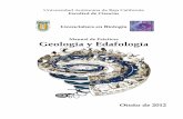 Manual de Prácticas Geología y Edafologíafc.ens.uabc.mx/documentos/manuales/Manual Geología y... · 2018-01-09 · Este Manual de Prácticas de Laboratorio se desarrolló para