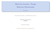 Matrices Inversas. Rango [6pt] Matrices Elementales … · Matrices inversas. Rango. Matrices Elementales Algebra ... En otras palabras, si aplicamos al algoritmo de Gauss-Jordan