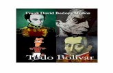 Todo Bolívar - alponiente.comvar... · 1 Este primer capítulo lo conforman partes de las 15 conferencias que dicté en la Casa Museo ... el 5 de abril del 2008, en el marco de la