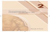 Neuroanatomía visualizada en 2D y 3D - media.axon.esmedia.axon.es/pdf/81712_1.pdf · de aquellos embriones pequeños fueron demostradas por el más re- ciente equipo de 3D con transductor