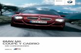 BMW M6 COUPÉ Y CABRIO - goyaautomocion.com · de 3 puntos de anclaje en todos los asientos s Control Dinámico de Estabilidad ... – Conexión USB/Audio o o – Radio BMW Business