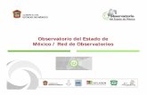 Observatorio del Estado de México / Red de Observatoriosseduv.edomexico.gob.mx/docs/observa/observamex.pdf · COEM-red Red de Observatorios ANTECEDENTES VISION CONVENO Red de Observatorios