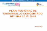 Municipalidad Metropolitana de Lima - cel.org.pe · Plan Regional de Desarrollo Concertado de Lima Visión estratégica compartida de Lima Procesos en la Formulación del PRDC Lima