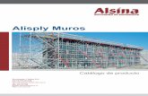 Alisply Muros - ALSINA · Sistema de encofrado recuperable para muros de hormigón, diseñado para ser manipulado con grúa. Debido a su estudiada estructura de acero reforzada se