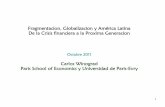 Fragmentacion, Globalizacion y América Latina De … · - Años 30 y 1950 -1973: Colapso del comercio mundial y del mercado de capitales. Deterioro de los términos de intercambio