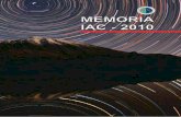 MEMORIA - iac.es · - El Sol y el Sistema Solar - Instrumentación y Espacio - Otros ... En la reunión se acordó repartir el Tiempo Internacional nocturno de 2010-2011 entre dos