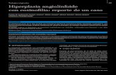 189 Hiperplasia angiolinfoide con eosinofilia: reporte de ...archivosdermato.org.ar/Uploads/189 Hiperplasia angiolinfoide con... · Es más frecuente en mujeres de edad media y caracte