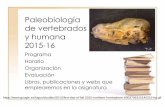 Paleobiología de vertebrados y humana 2015-16 2015-16 01 int… · Los reptiles del Pérmico y la tectónica del Placas 2.5. Origen de los dinosaurios ... Mamíferos mesozoicos y
