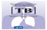 Preguntas y respuestas sobre la tuberculosis - health.utah.govhealth.utah.gov/epi/diseases/TB/TB_QA_ SP.pdf · La tuberculosis que afecta otras partes del cuerpo, como los riñones