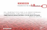 NEGOCIACIÓN COLECTIVA - ccoo.es · cuadernos de acción sindical myao 2016 el impacto de la reforma laboral de 2012 en la negociaciÓn colectiva [2013-2015] 3 Índice presentaciÓn