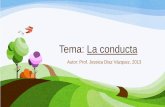 Tema: La conducta - Prof. Jessica Díaz Vázquezprofjessicadiaz.weebly.com/uploads/3/7/3/2/3732080/tema_1_-_la... · jugador que posea la ficha de ... Etapas del Comportamiento (video).