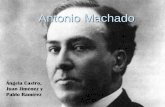 Antonio Machado - juanluisrequejo.files.wordpress.com · Vivienda en la cuál nació Antonio Machado Antonio Machado •Nació en Sevilla el 26 de Julio de 1875. •Se trasladó a