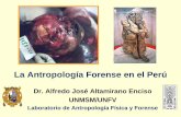La Antropología Forense en el Perú - uncp.edu.peº1-La.antropología.forense.en.el... · • La criminalística es un conjunto de técnicas y procedimientos de investigación ...
