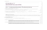 Práctica 7 INTERPOLACIÓN 5.1. Interpolación Polinómicajomalapa/Practicas AYMN 2009-2010/practica7.pdf · üCálculo del polinomio de inteprolación polisolu=f 0L 0@xD+f 1 L 1@xD+f