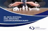 EL ROL SOCIAL DEL SEGURO LATINOAMERICANOunespa-web.s3.amazonaws.com/main-files/uploads/2017/11/El-rol... · balance o la magnitud de sus provisiones. ... De esta forma, el panorama