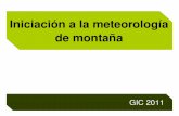 Iniciación a la meteorología de montaña - nko …€¦ · 4 Conceptos básicos Iniciación a la meteorología de montaña, GIC • Temperatura [°C] • Referida a la cantidad