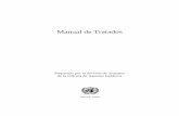 Manual de Tratados - treaties.un.orgtreaties.un.org/doc/source/publications/THB/Spanish.pdf · derecho y la práctica de los tratados, sino que también brindan una oportunidad de