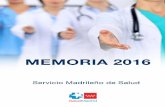 Memoria 2016. Servicio Madrileño de Salud - madrid.org · de gobierno del Servicio Madrileño de Salud, la declaración de bienes e intereses de los altos cargos y sus ... A cierre