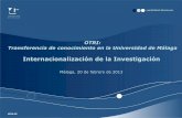 OTRI: Transferencia de conocimiento en la Universidad …€¦ · La Oficina de Proyectos Europeos 5. ... • Experiencia en gestión del proyectos europeos Participación de la UMA