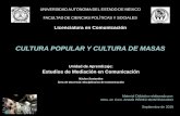 CULTURA POPULAR Y CULTURA DE MASAS - RI …ri.uaemex.mx/oca/view/20.500.11799/34488/1/secme-18541.pdf · Objetivo de aprendizaje • Reconocer el proceso de mediación entre la cultura