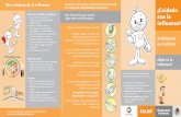 ¡Cuidado sigue estos sencillos pasos: con la influenza! · Frota los dedos y enlázalos, ... La influenza se clasifica en: ... •Asegura que la carne y el huevo estén bien cocidos.