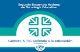 Gamers & TIC aplicada a la educaciónred.ilce.edu.mx/sitios/ENTE/2016/2016encuentro/doc/ente/conclusion... · Uso de las HERRAMIENTAS y tecnologías gamificadas. • Promueve la generación