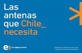 Las antenas que Chile necesita - Home - Entel · urbana de las torres y antenas de telefonía celular, lo que ha llevado ... municipios en la aprobación y definición de medidas