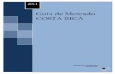 Guía de Mercado COSTA RICA - Exportaciones Peruanas · Honduras y Panamá, el cual a la fecha ya tiene avances importantes. Las oportunidades de exportación para los productos peruanos