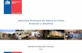 Atención Primaria de Salud en Chile. Avances y desafíos Primaria de Salud en Chile... · Puntos sensibles para APS en Municipios 2 • Financiamiento per cápita y PRAPS • Recurso