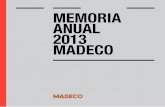 MEMORIA ANUAL 2013 MADECO - techpack.com · ción de tubos de cobre en Chile, debido a diversos factores, entre ellos, la pérdida de ventajas competitivas, aumento de costos de producción