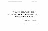 PLANEACIÓN ESTRATÉGICA DE SISTEMAS - …cursos.aiu.edu/Planeación Estratégica de Sistemas/PDF/Tema 2.pdf · PLANEACIÓN ESTRATÉGICA DE SISTEMAS CLAVE: MIS 412 1 PLANEACIÓN ESTRATÉGICA