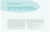 Unidad 5 Fortalecimiento de la democracia - Inicio · que la democracia –sus instituciones y ciu- ... cluyen los siguientes temas: sistema electoral ... Carga tributaria.