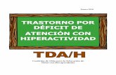 TRASTORNO POR DÉFICIT DE ATENCIÓN CON HIPERACTIVIDAD … Book SPANISH Rev 1 2016.pdf · Trastorno por el Déficit de Atención con Hiperactividad es un "patrón persistente de falta