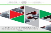 Catálogo de Programas Federales para Municipios 2018 · Instituto Nacional para el Federalismo y el Desarrollo Municipal 3 AGRADECEMOS LA COLABORACIÓN ESPECIAL DE: SECRETARÍA DE