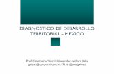 DIAGNOSTICO DE DESARROLLO TERRITORIAL - MEXICO DE... · POLÍTICAS REGIONALES EN MEXICO EVALUACIÓN Y RECOMENDACIONES . DESARROLLO REGIONAL EN MÉXICO México es un país enorme.