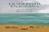 LA SOLEDAD EN ESPAÑA - biblioteca.fundaciononce.es · Actualmente, no son muchos los estudios que analicen el aislamiento y la ... sentimientos de soledad y aislamiento en la población