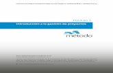 Introducción a la Gestión de Proyectos - Método ...dev2.metodoconsultores.com/conteni2/PROJECTMAN_1/media/pdf/MO… · Tanto los proyectos como su gestión ... un “lenguaje común”