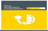 Guía de servicios para la internacionalización · Europea y la participación institucional españo-la en organizaciones multilaterales. • Medidas e instrumentos de defensa comercial